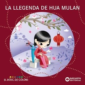 Llegenda de Hua Mulan, la (El bosc de colors) | 9788448952853 | Baldó, Estel/Gil, Rosa/Soliva, Maria