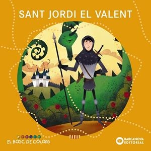Sant Jordi el valent (El bosc de colors) | 9788448938802 | Baldó, Estel/Gil, Rosa/Soliva, Maria
