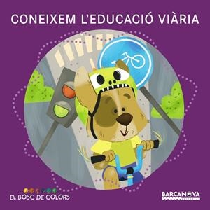 Coneixem l'educació viària (El bosc de colors) | 9788448938819 | Baldó, Estel/Gil, Rosa/Soliva, Maria