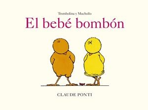 Bebé bombón, el (Trombolina y Mucholío) | 9788473294058 | Ponti, Claude