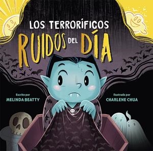Terroríficos ruídos del día, los | 9788491457701 | Beatty, Melinda