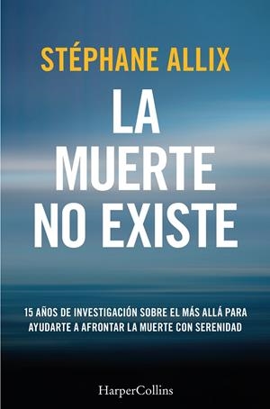 Muerte no existe, la | 9788410640627 | Allix, Stéphane