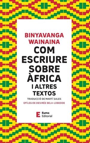Com escriure sobre Àfrica | 9788497668514 | Wainaina, Binyavanga/Bela-Lobedde, Desirée