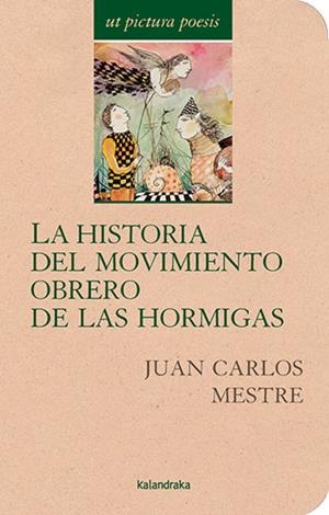 Historia del movimiento obrero de las hormigas, la (Poesia) | 9788413433035 | Mestre, Juan Carlos
