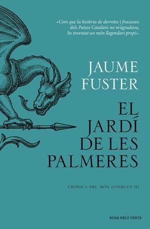 Jardí de les Palmeres, el (Crònica del Món Conegut III) | 9788419756282 | Fuster, Jaume