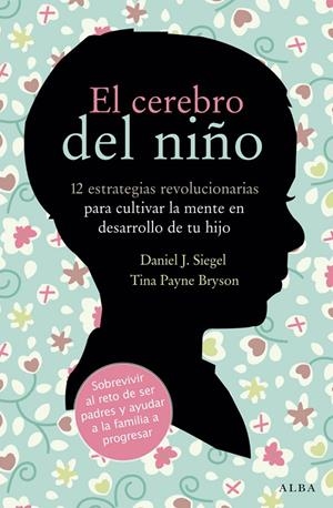 Cerebro del niño, el | 9788484287148 | Siegel, Daniel J./Payne, Tina