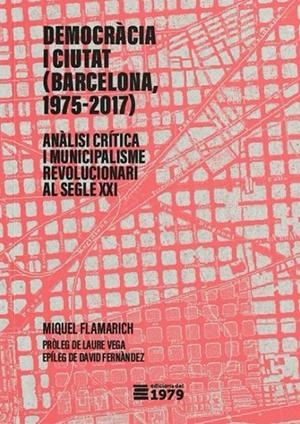Democràcia i ciutat (Barcelona 1975-2017) | 9788412818178 | Flamarich Tarrassa, Miquel