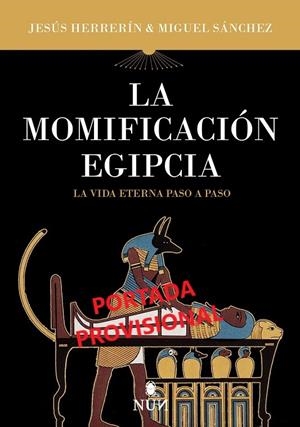 Momificación egipcia, la | 9788415462842 | La vida eterna paso a paso