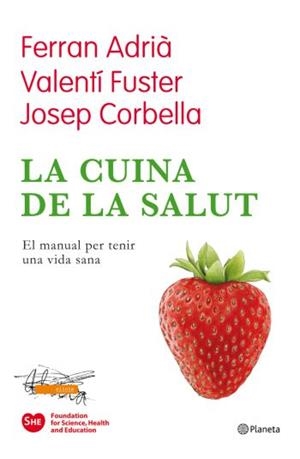 Cuina de la salut, la | 9788497082174 | Valentí Fuster Cardiovasc. Inst./Corbella, Josep/Adrià, Ferran