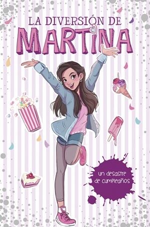 La diversión de Martina 1 - Un desastre de cumpleaños | 9788490438565 | D'Antiochia, Martina