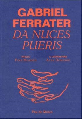 Da nuces pueris | 9788412499711 | Ferrater i Soler, Gabriel