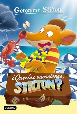 ¿Querías vacaciones, Stilton? (Geronimo Stilton 19) | 9788408212881 | Stilton, Geronimo