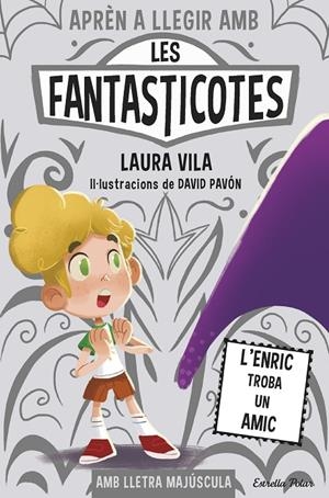 Enric troba un amic, l' (Aprèn a llegir amb les Fantasticotes 11) | 9788491379843 | Vila, Laura
