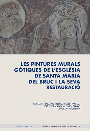 Pintures murals gòtiques de l'església de santa Maria del Bruc i la seva restauració, les | 9788491912958 | Estrada, Gemma/Pagès i Paretas, Montserrat/Rovira, Pere
