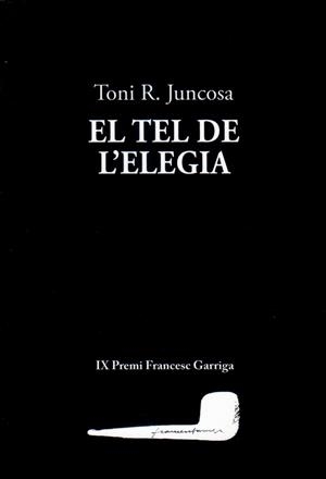 El tel de l'elegia | 9788412829198 | Juncosa, Toni R.