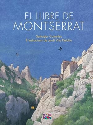 Llibre de Montserrat, el | 9788491913443 | Comelles Garcia, Salvador