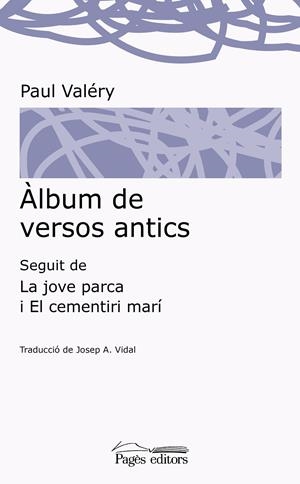 Àlbum de versos antics | 9788499758541 | Valéry, Paul/Vidal Gonzalvo, Josep A.