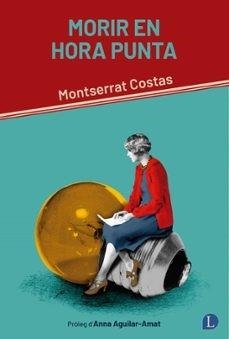 Morir en hora punta | 9788412707519 | Costas, Montserrat