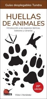 HUELLAS DE ANIMALES INTRODUCCION A LAS ESPECIES IBERICAS 20 EDICION | 9788419624796