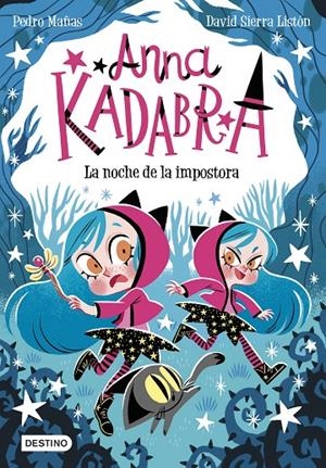 Noche de la impostora, la (Anna Kadabra 15) | 9788408297901 | Mañas, Pedro/Sierra Listón, David