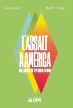 Assalt a Amèrica, l' | 9788412818161 | Miquel Izard i Llorens/Ramon Pelegrí i Pinyes