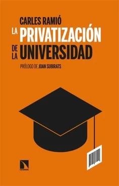 Privatización de la Universidad en España, la | 9788410672130 | Ramió, Carles