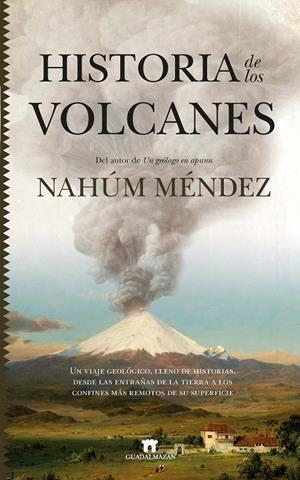 Historia de los volcanes | 9788417547684 | Méndez-Chazarra, Nahúm