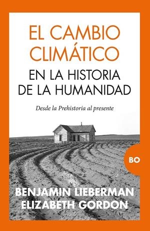 Cambio climático en la historia de la humanidad, el | 9788418578816 | Lieberman, Benjamin / Gordon, Elisabeth