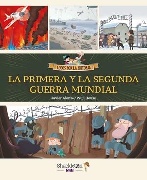 Primera y la segunda guerra mundial, la | 9788413614229 | Alonso López, Javier/Wuji House