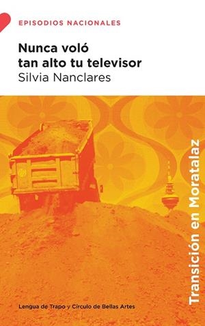 Nunca voló tan alto tu televisor | 9788483813041 | Nanclares, Silvia
