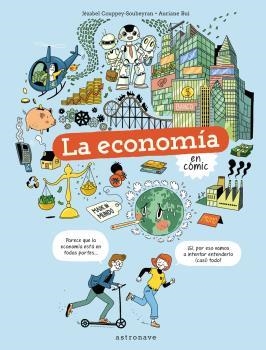 Economia en cómic, la | 9788467945737 | COUPPEY-SOUBEYRAN, JÉZABEL/BUI, AURIANE
