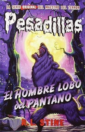 Hombre-lobo del pantano, el (Pesadillas 7) | 9788415709947 | R.L. Stine