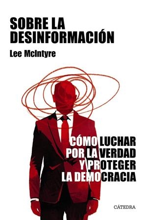 Sobre la desinformación | 9788437648453 | McIntyre, Lee