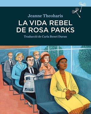 Vida rebel de Rosa Parks, la | 9788416698264 | Theodharis, Jeanne