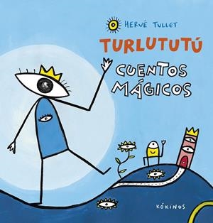 Turlututú cuentos mágicos | 9788417074067 | Tullet, Hervé