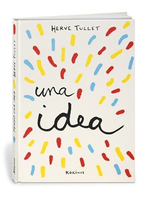 Tengo una idea | 9788417074432 | Tullet, Hervé