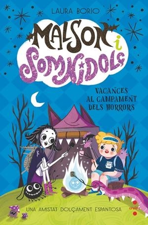 Vacances al Campament dels Horrors (Malson i Somnidolç 3) | 9788466158343 | Borio, Laura