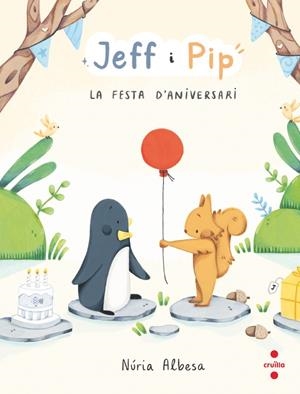 Festa d'aniversari, la (Jeff i Pip 1) | 9788466158268 | Albesa Valdés, Núria
