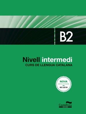 Nivell Intermedi B2 Curs de llengua catalana | 9788416790401 | VVAA