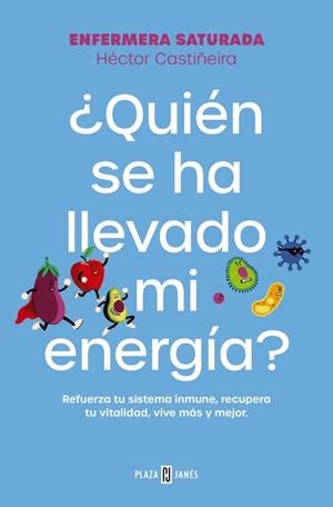 ¿Quién se ha llevado mi energía? | 9788401033544 | Castiñeira, Héctor (Enfermera Saturada)