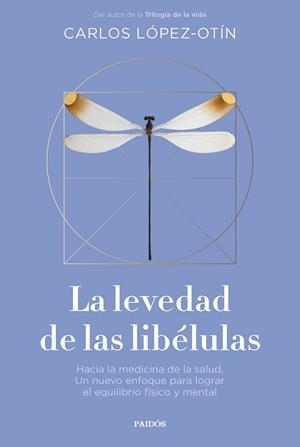 Levedad de las libélulas, la | 9788449343032 | López-Otín, Carlos