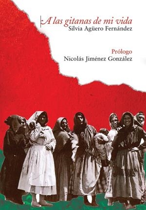 A las gitanas de mi vida | 9788412899238 | Agüero, Silvia