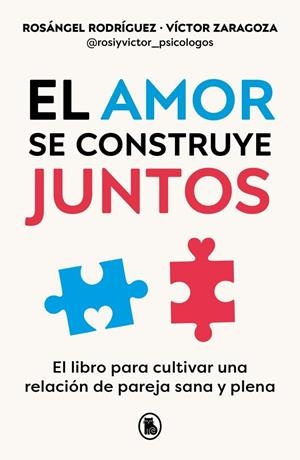 Amor se construye juntos, el | 9788402428943 | Rodríguez, Rosángel / Zaragoza, Víctor