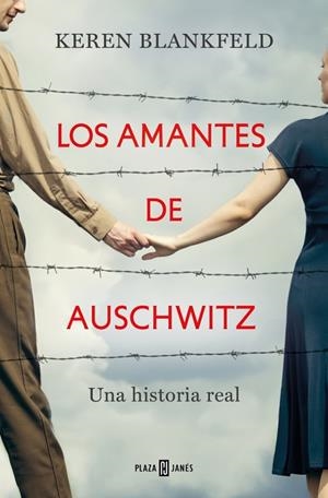 Amantes de Auschwitz, los | 9788401035951 | Blankfeld, Keren