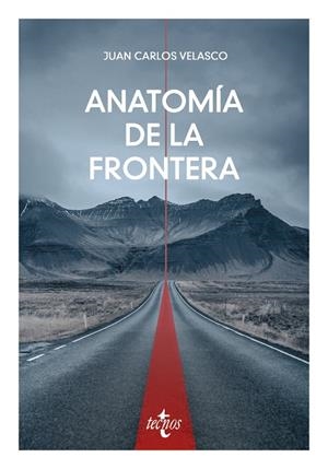 Anatomía de la frontera | 9788430992164 | Velasco Arroyo, Juan Carlos