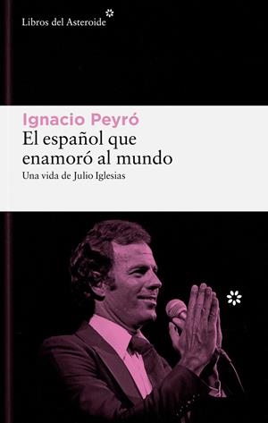 Español que enamoró al mundo, el | 9788419089861 | Peyro Jiménez, Ignacio