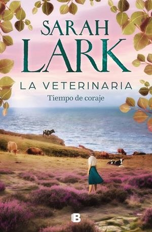 Tiempo de coraje (La veterinaria 3) | 9788466678445 | Lark, Sarah