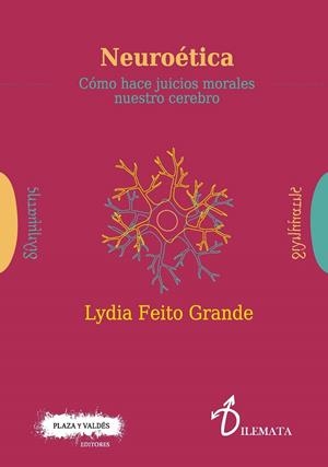 NEUROÉTICA. Cómo hace juicios morales nuestro cerebro | 9788417121266 | Feito Grande, Lydia