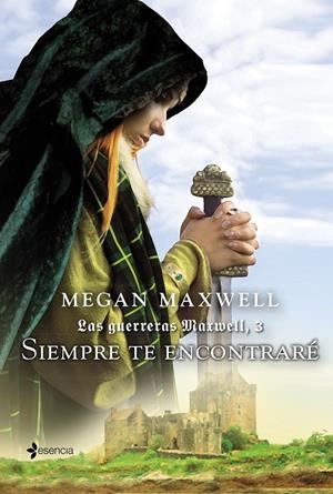 Siempre te encontraré (Las Guerreras Maxwell 3) | 9788408132387 | Maxwell, Megan