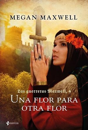 Una flor para otra flor (Las Guerreras Maxwell 4) | 9788408165545 | Maxwell, Megan